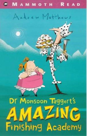Dr. Monsoon Taggert's Amazing Finishing Academy