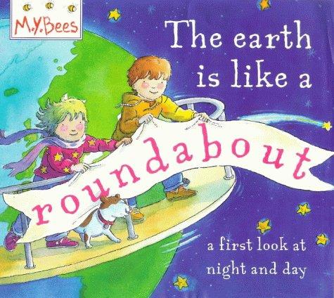 Earth Is Like a Roundabout (MYBees)