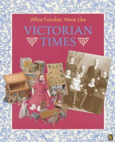 Victorian Times (What Families Were Like)