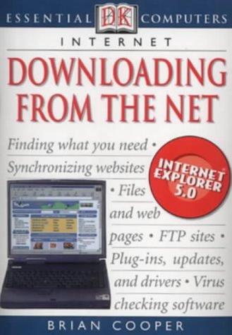 Downloading from the Net (Essential Computers)