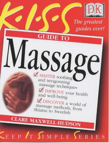 Guide to Massage (Keep It Simple)