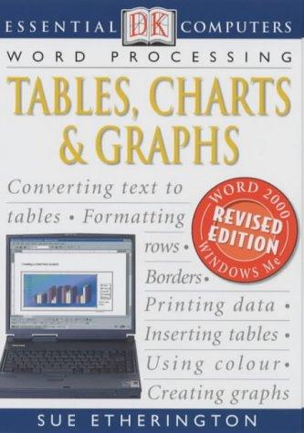 Tables, Charts and Graphs (Essential Computers)