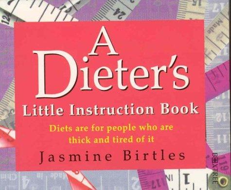 A Dieter's Little Instruction Book