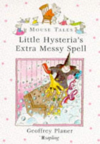 Little Hysteria's Extra Messy Spell (Mouse Tales)