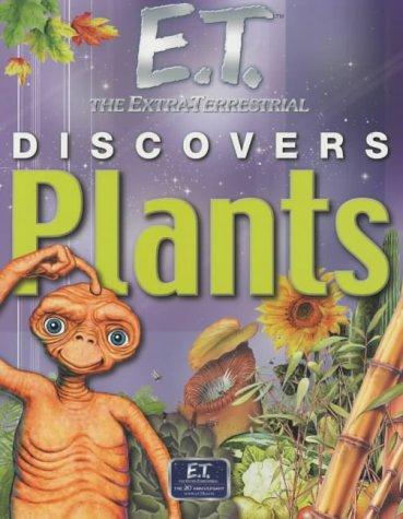E.T., the Extra-Terrestrial discovers plants