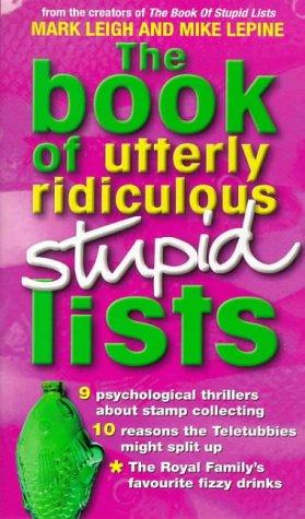 Book of Utterly Ridiculous Stupid Lists