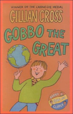Gobbo the Great (A Barny, Spag & Clipper Book)