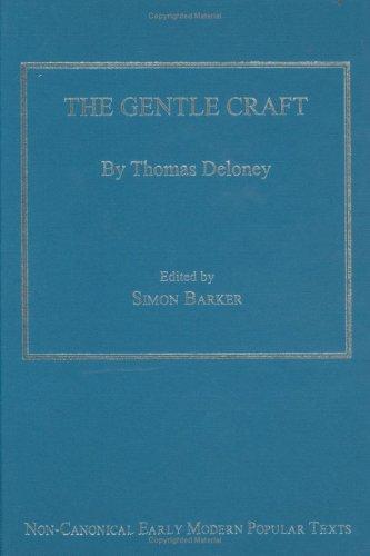 The Gentle Craft (Non-Canonical Early Modern Popular Texts)