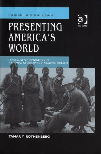 Presenting America's World (Re-Materialising Cultural Geography)