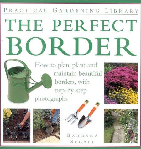 Perfect Border (Practical Gardening Library)