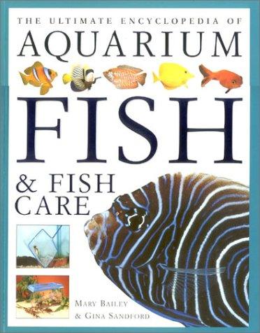 The Ultimate Encyclopedia of Aquarium Fish