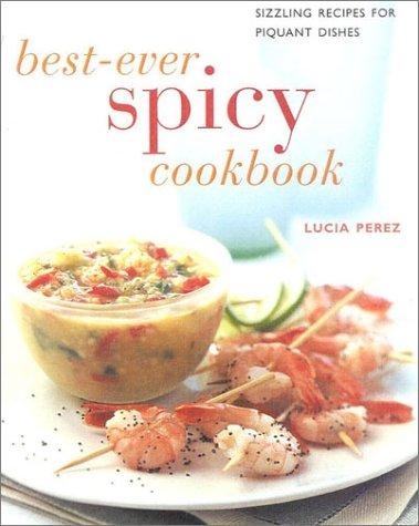 Best Ever Spicy Cookbook