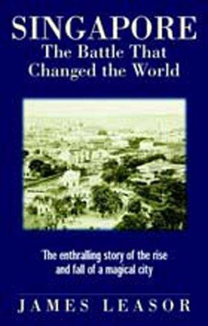 Singapore: the battle that changed the world
