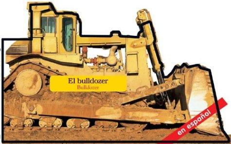 Bulldozer, El (Things That Go Board Books)