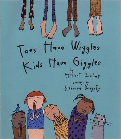 Toes have wiggles, kids have giggles