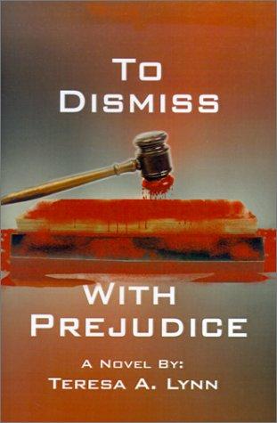 To Dismiss with Prejudice