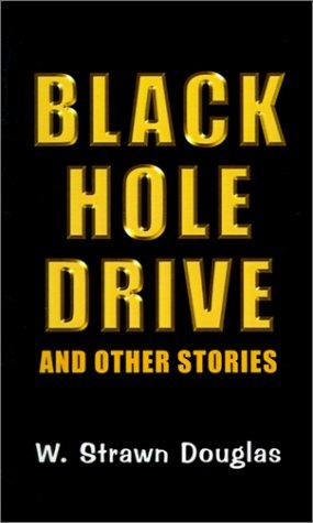 Black Hole Drive and Other Stories