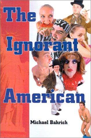 The Ignorant American