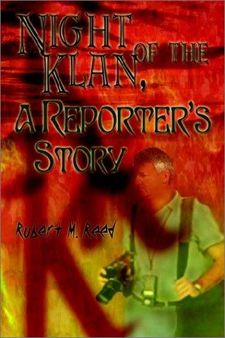 Night of the Klan, a Reporter's Story