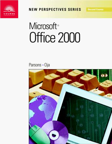 New Perspectives on Microsoft Office 2000, Second Course (New Perspectives Series)