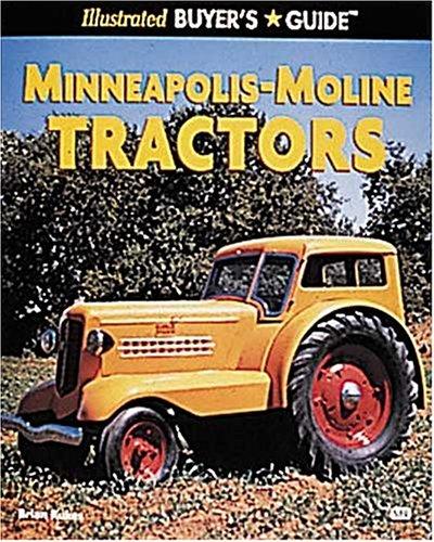 Minneapolis-Moline Tractors (Illustrated Buyer's Guide)