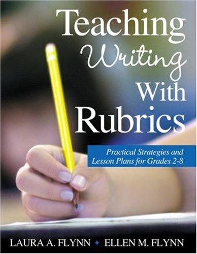Teaching Writing with Rubrics