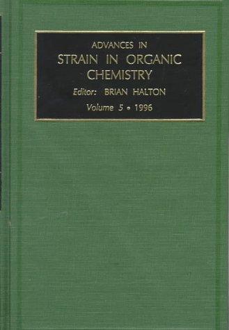 Advances in Strained and Interesting Organic Molecules, Volume 5, First Edition (Advances in Strained and Interesting Organic Molecules)