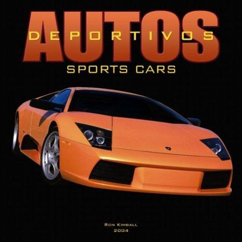 Autos Deportivos/Sports Cars 2004 Calendar