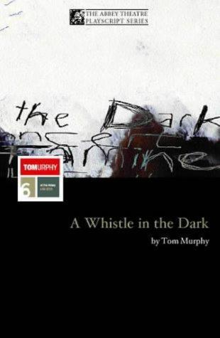 A Whistle in the Dark and Other Plays
