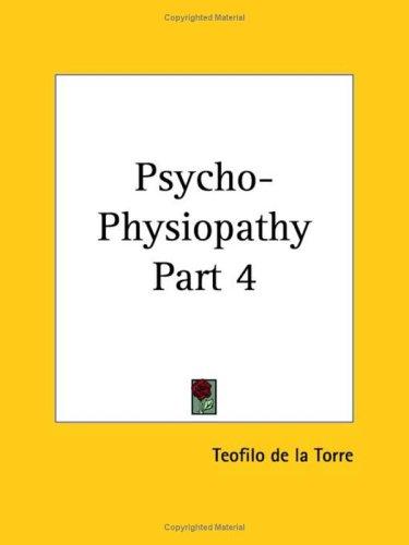 Psycho-Physiopathy, Part 4