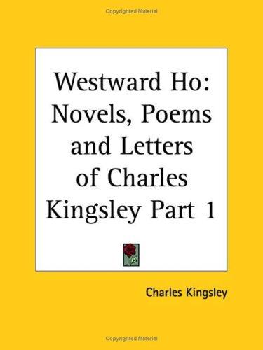 Westward Ho, Part 1 (Novels, Poems and Letters of Charles Kingsley)