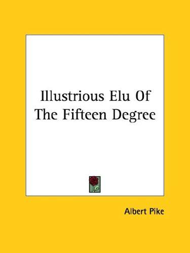 Illustrious Elu Of The Fifteen Degree