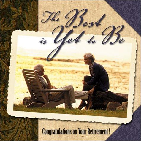 The Best Is Yet to Be