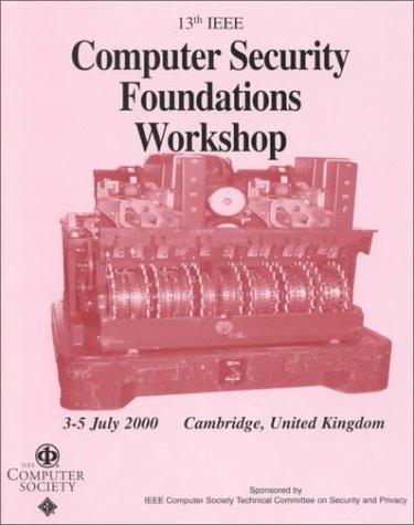 Proceedings 13th IEEE Computer Security Foundations Workshop Csfw-13