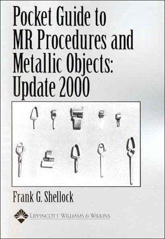 Pocket Guide to MR Procedures and Metallic Objects