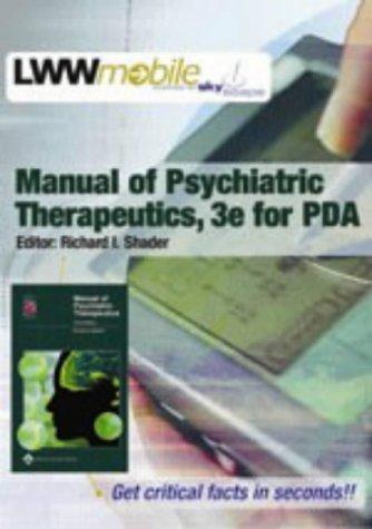 Manual of Psychiatric Therapeutics, Third Edition, for PDA