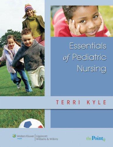 Essentials of Pediatric Nursing (Point (Lippincott Williams & Wilkins))