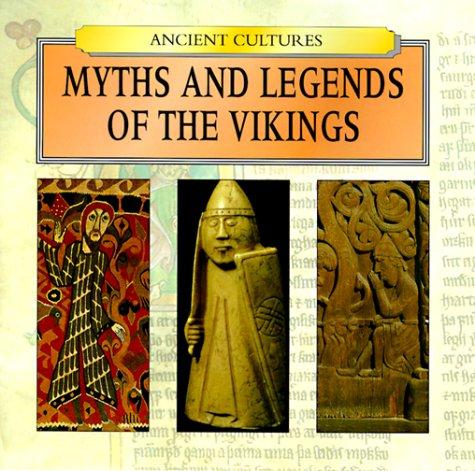 Myths and Legends of the Vikings (Ancient Cultures)