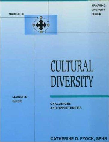 Cultural Diversity Challenges and Opportunities Module III (Managing Diversity Series)