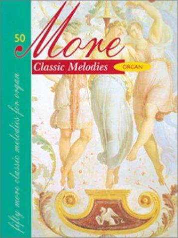 Mel Bay 50 More Classic Melodies