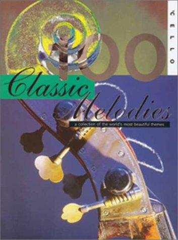 100 Classics Melodies for Cello