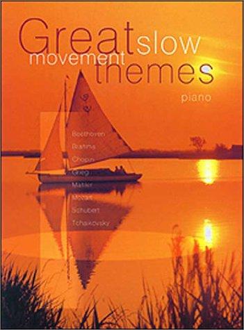 Great Slow Movement Themes for Piano