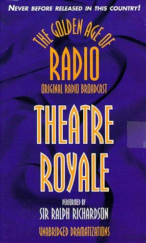 The Golden Age of Radio Theatre Royale