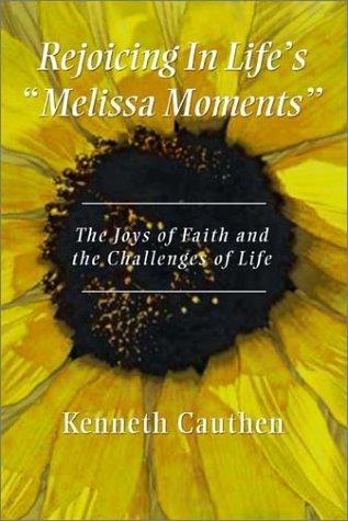 Rejoicing in Life's 'Melissa Moments'