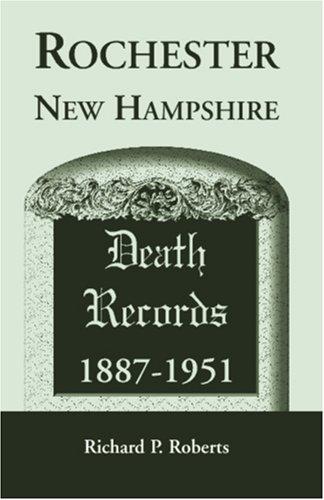 Rochester, New Hampshire Death Records, 1887-1951