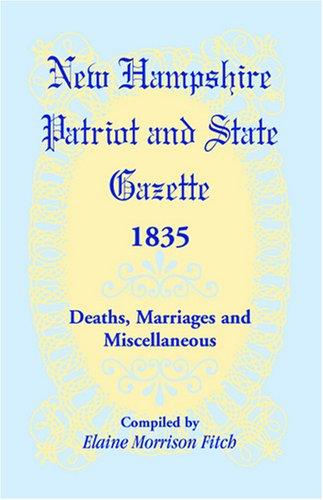 New Hampshire Patriot & State Gazette 1835, Deaths, Marriages & Miscellaneous