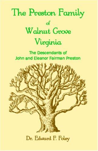 The Prestons of Walnut Grove, Virginia