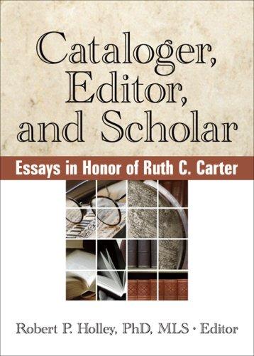 Cataloger, Editor and Scholar