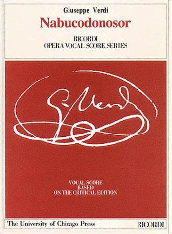 Nabucodonosor Vocal Score Nabucco *avail from U/chicago Press*