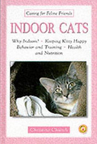 Indoor Cats (Caring for Feline Friends)